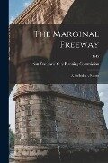The Marginal Freeway: a Preliminary Report; 1945 - 