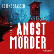 Angstmörder - Lorenz Stassen