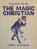 Cover-Bild zum Titel 'The Magic Christian' von 'Terry Southern'