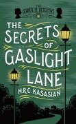 Cover-Bild zum Titel 'The Secrets of Gaslight Lane' von 'M. R. C. Kasasian'