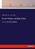 Henrich Stillings häusliches Leben - Johann Heinrich Jung-Stilling