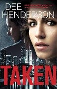 Cover-Bild zum Titel 'Taken' von 'Dee Henderson'