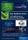 Der Python-Kurs für Ingenieure und Naturwissenschaftler - Veit Steinkamp