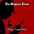 The Musgrave Ritual - Arthur Conan Doyle