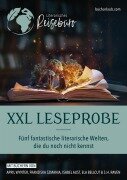 Cover-Bild zum Titel 'XXL Leseprobe - Fünf fantastische literarische Welten, die du noch nicht kennst' von 'Isabel Aust, Ela Bellcut, S. H. Raven, Franziska Szmania, April Wynter'