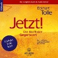 Jetzt! Die Kraft der Gegenwart - Eckhart Tolle