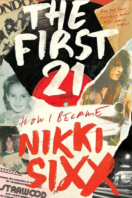 The First 21 - Nikki Sixx