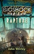 BioShock: Rapture - John Shirley