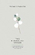 The Minimalist Vegan - Michael Ofei, Ma¿a Ofei