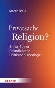 Cover-Bild zum Titel 'Privatsache Religion?' von 'Martin Breul'