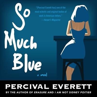 So Much Blue - Percival Everett