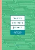 Weekly Self-Care Journal (Guided Journal) - Katia Narain Phillips, Nadia Narain