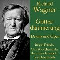Richard Wagner: Götterdämmerung ¿ Drama und Oper - Richard Wagner
