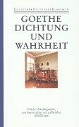 Autobiographische Schriften 1. Dichtung und Wahrheit - Johann Wolfgang Goethe