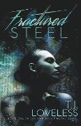 Fractured Steel - T. J. Loveless