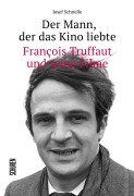 Cover-Bild zum Titel 'Der Mann, der das Kino liebte' von 'Josef Schnelle'