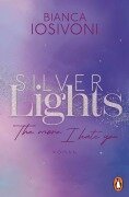 Cover-Bild zum Titel 'Silver Lights - The more I hate you' von 'Bianca Iosivoni'