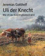 Cover-Bild zum Titel 'Uli der Knecht' von 'Jeremias Gotthelf'