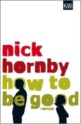 Cover-Bild zum Titel 'How to be Good' von 'Nick Hornby'