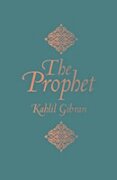 Prophet, the - Kahlil Gibran