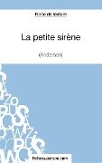 La petite sirène - Hans Christian Andersen (Fiche de lecture) - Vanessa Grosjean, Fichesdelecture