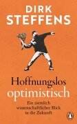 Cover-Bild zum Titel 'Hoffnungslos optimistisch' von 'Dirk Steffens'