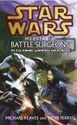 Star Wars: Medstar I - Battle Surgeons - Michael Reaves, Steve Perry