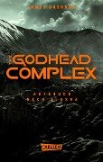 The Godhead Complex - Aufbruch nach Alaska (The Maze Cutter 2) - James Dashner