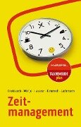 Zeitmanagement - Jörg Knoblauch, Holger Wöltje, Marcus B. Hausner, Martin Kimmich, Siegfried Lachmann
