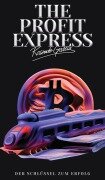 Cover-Bild zum Titel 'The Profit Express' von 'Ross Garcia'