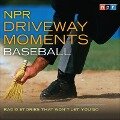NPR Driveway Moments Baseball: Radio Stories That Won't Let You Go - Npr