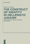 The Construct of Identity in Hellenistic Judaism - Erich S. Gruen