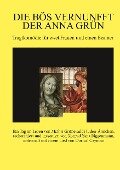 Die bös Vernunfft der Anna Grün - Konrad Yona Riggenmann