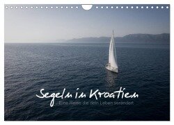 Segeln in Kroatien (Wandkalender 2026 DIN A4 quer), CALVENDO Monatskalender - Roman Becker