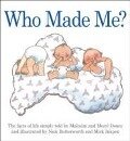 Who Made Me? - Malcolm Doney, Meryl Doney