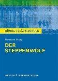 Der Steppenwolf von Hermann Hesse. Textanalyse und Interpretation mit ausführlicher Inhaltsangabe und Abituraufgaben mit Lösungen. - Hermann Hesse