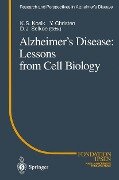 Alzheimer's Disease: Lessons from Cell Biology - 
