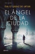 El angel de la ciudad - Eva Garcia Saenz de Urturi