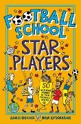 Football School Star Players - Alex Bellos, Ben Lyttleton