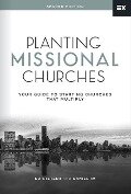 Planting Missional Churches: Your Guide to Starting Churches That Multiply - Ed Stetzer, Daniel Im