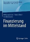 Finanzierung im Mittelstand - Wolfgang Becker, Patrick Ulrich, Tim Botzkowski
