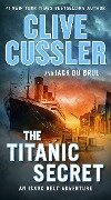 The Titanic Secret - Clive Cussler, Jack Du Brul