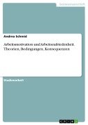 Cover-Bild zum Titel 'Arbeitsmotivation und Arbeitszufriedenheit. Theorien, Bedingungen, Konsequenzen' von 'Andrea Schmid'