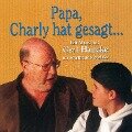 Papa, Charly hat gesagt... - Ein Abend mit Gert Haucke im Forsthaus Moorlake (Live) - Ursula Haucke