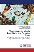 Cover-Bild zum Titel 'Weakness and Mental Fragility in the Feminine Novel' von 'Wassila Hamza Reguig Mouro, Zakarya Ameur-Said, Ahmed Tarek Boukli Hacene'