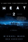 Cover-Bild zum Titel 'Heat 2' von 'Michael Mann, Meg Gardiner'
