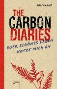 Cover-Bild zum Titel 'The Carbon Diaries. Euer schönes Leben kotzt mich an' von 'Saci Lloyd'
