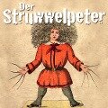 Cover-Bild zum Titel 'Der Struwwelpeter' von 'Heinrich Hoffmann'