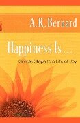 Cover-Bild zum Titel 'Happiness Is . . .' von 'A. R. Bernard'