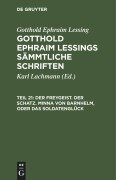Cover-Bild zum Titel 'Der Freygeist. Der Schatz. Minna von Barnhelm, oder das Soldatenglück' von 'Gotthold Ephraim Lessings'